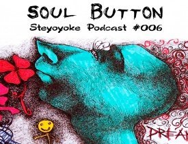 DJ set, Podcast, Soul button, Steyoyoke, Tech House