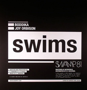 Boddika & Joy Orbison – Swims (Swamp 81), 2012