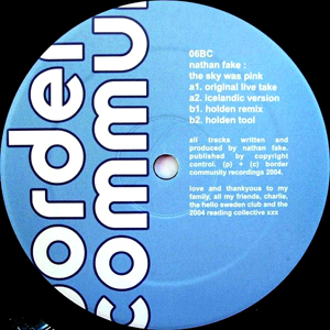 Nathan Fake – The Sky Was Pink (James Holden Remix) (Border Community), 2004