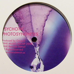 Omar S – Psychotic Photosynthesis (FXHE Records), 2007