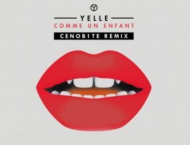 Yelle – Comme Un Enfant (Cenob1te Remix) Yelle – Comme Un Enfant, Cenob1te Remix, Comme Un Enfant